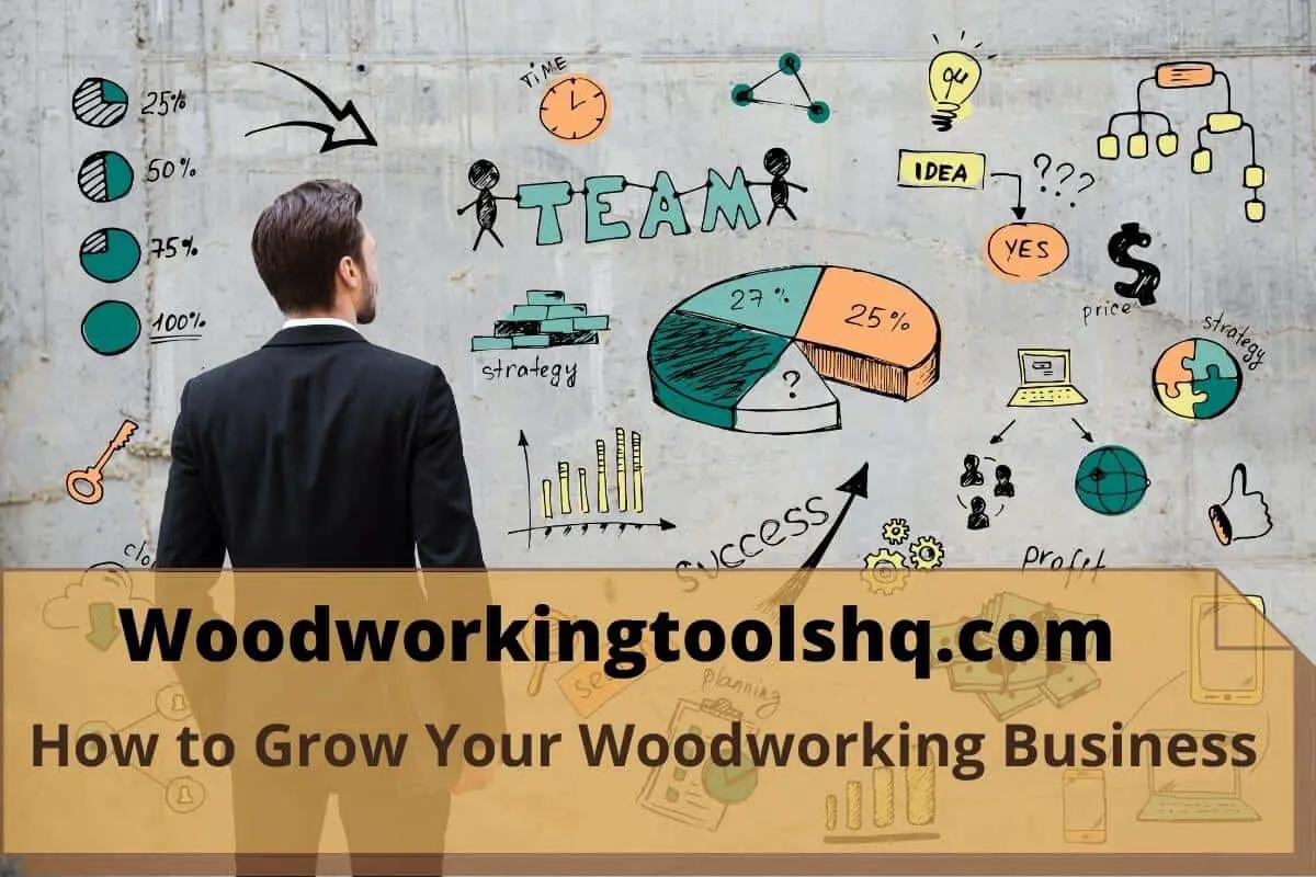 How to Grow Your Woodworking Business
