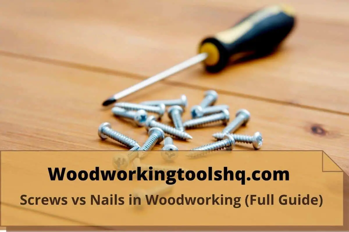 Screws vs Nails in Woodworking