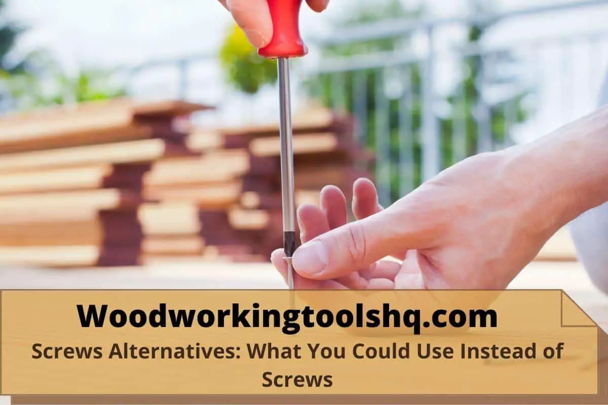 Screws Alternatives: What You Could Use Instead of Screws