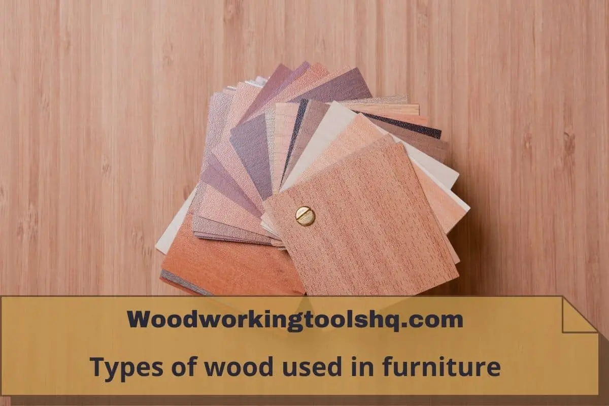 Types of wood used in furniture