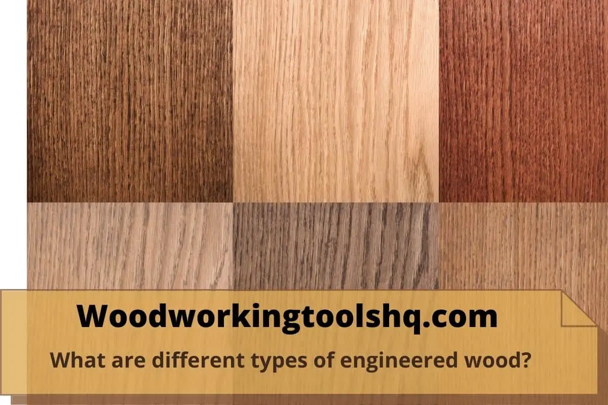 What are different types of engineered wood