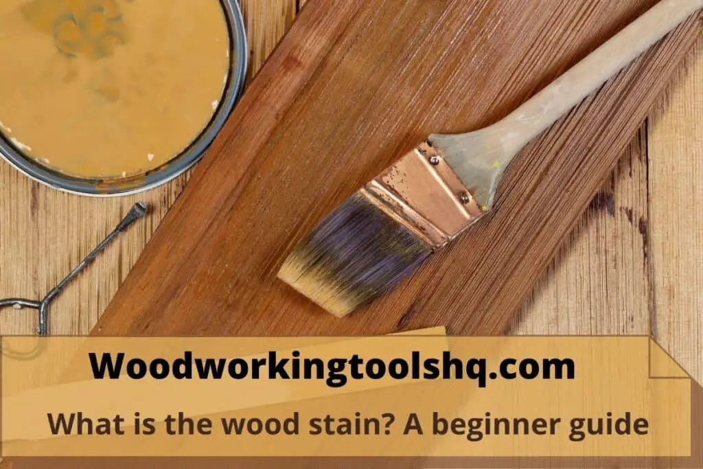 What is the wood stain A beginner guide