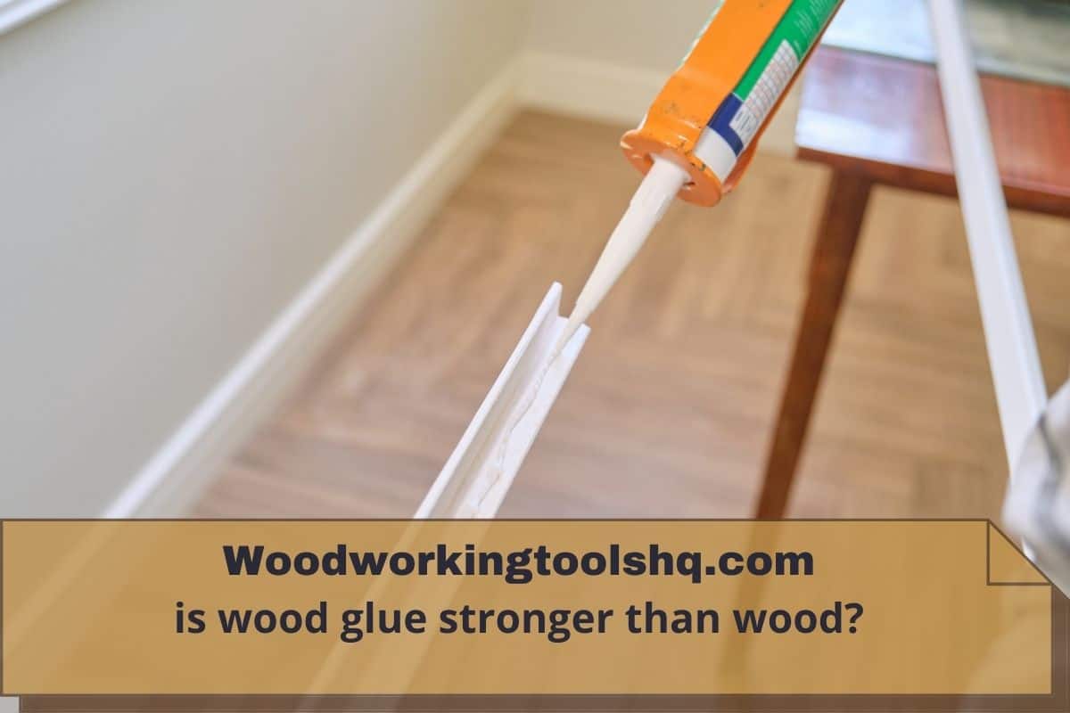 is wood glue stronger than wood?