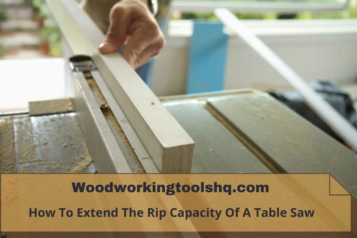 How To Extend The Rip Capacity Of A Table Saw