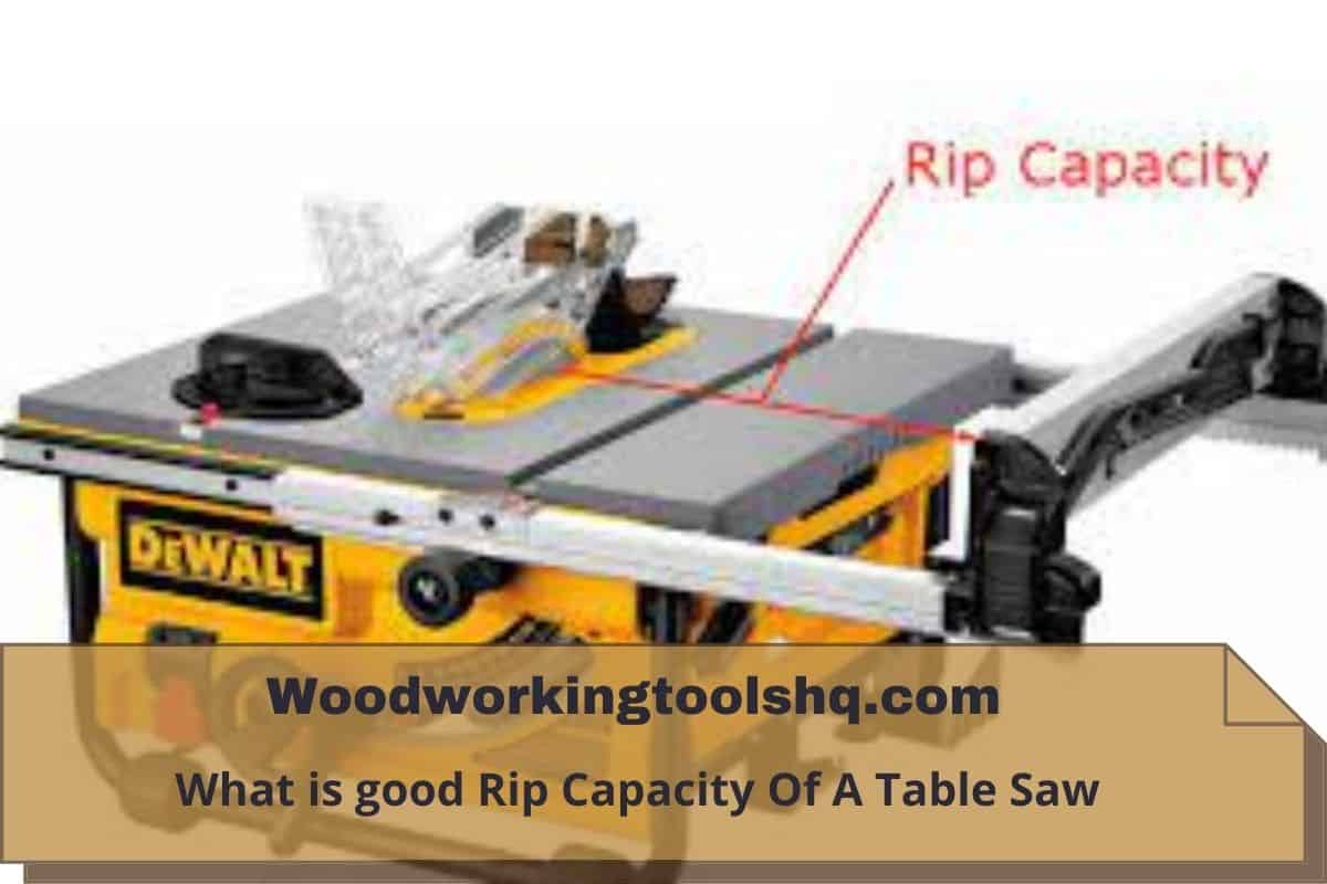 What is good Rip Capacity Of A Table Saw