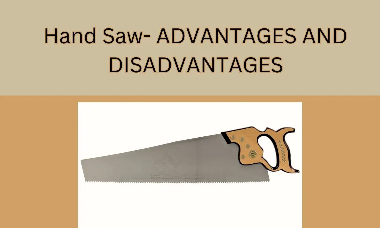 Hand saw- aDVANTAGES AND DISADVANTAGES - WoodworkingToolsHQ