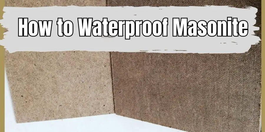 How to Waterproof Masonite